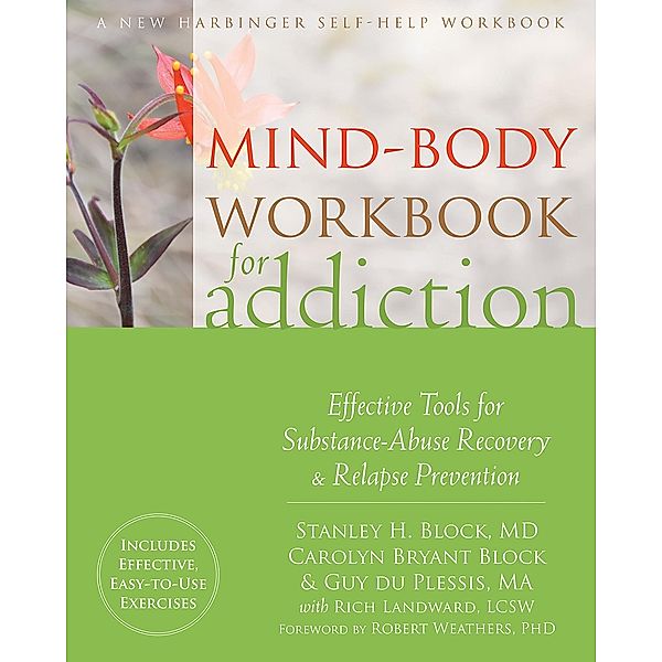 Mind-Body Workbook for Addiction, Stanley H. Block