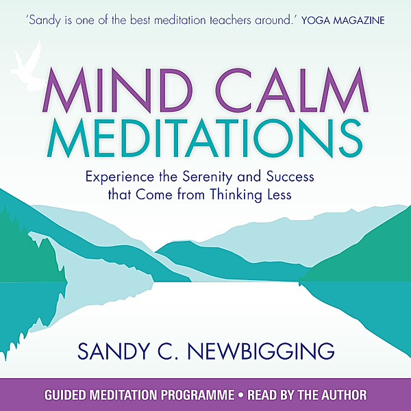 Mind Calm Meditations, Sandy C. Newbigging