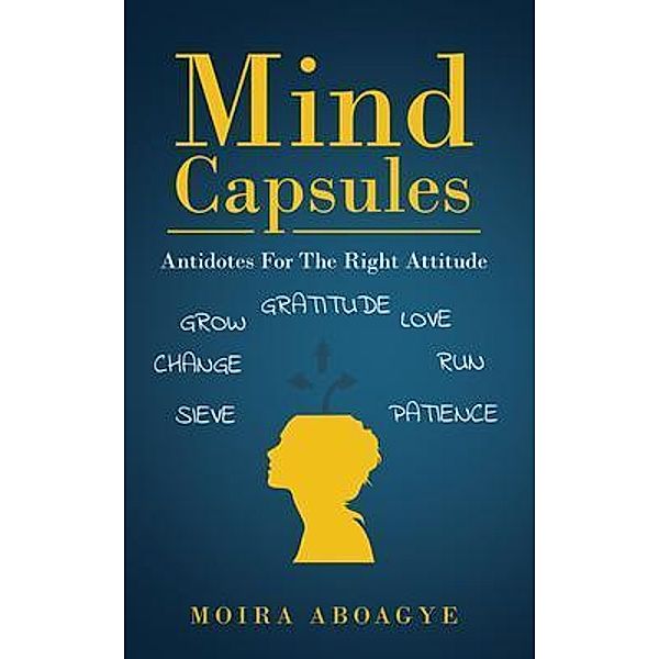 Mind Capsules / Moria Aboagye, Moira Aboagye