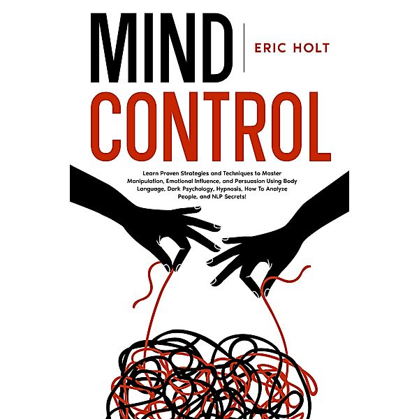 Mind Control, Eric Holt