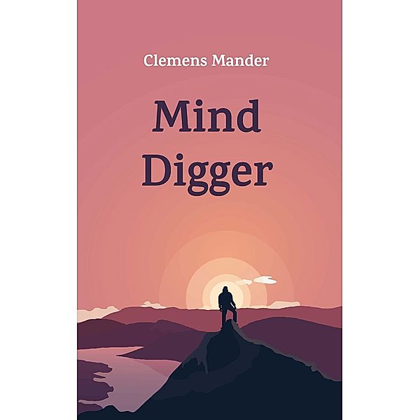 Mind Digger / Into The Lights Bd.1, Clemens Mander