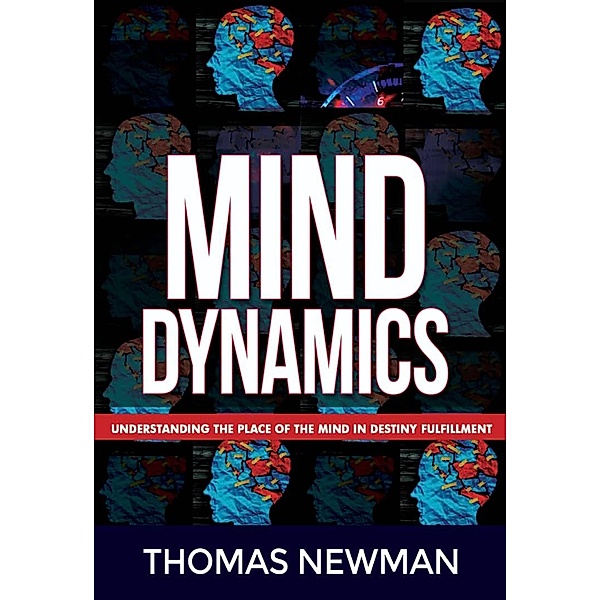 Mind Dynamics (Mind Power and Wisdom for Wealth, #1) / Mind Power and Wisdom for Wealth, Thomas Newman