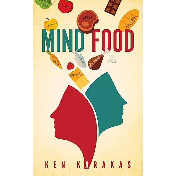 Mind Food, Ken Karakas