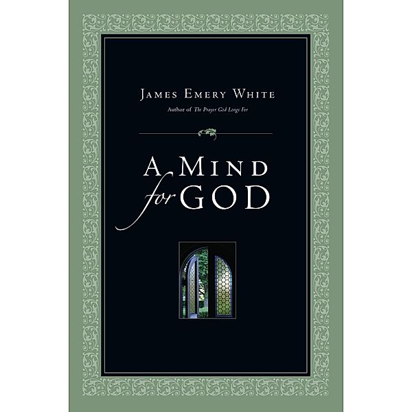 Mind for God, James Emery White