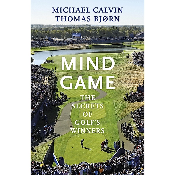 Mind Game, Michael Calvin, Thomas Bjørn