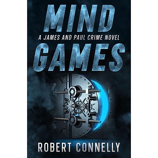 Mind Games (a James and Paul crime nove, #1) / a James and Paul crime nove, Robert Connelly