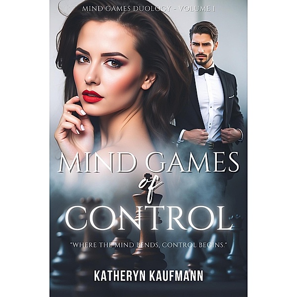 Mind Games of Control (Mind Games Duology, #1) / Mind Games Duology, Katheryn Kaufmann