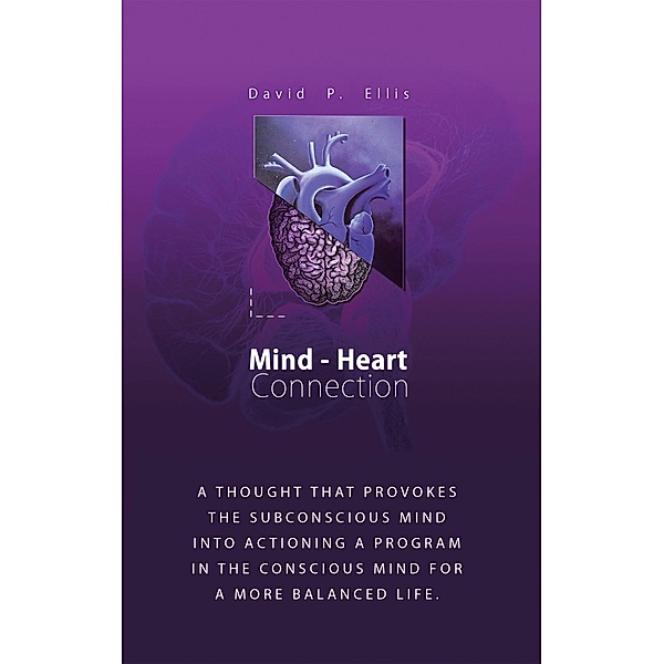 Mind-Heart Connection, David P. Ellis