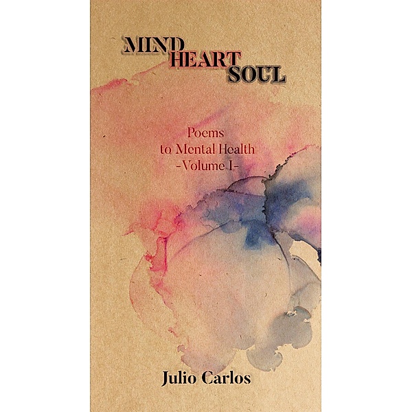 Mind Heart Soul / Mind Heart Soul, Julio Carlos