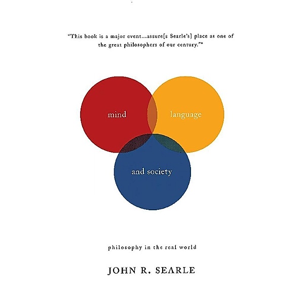 Mind, Language And Society, John R Searle