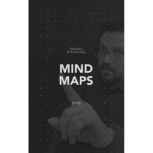 Mind Maps: Efficiency and Productivity, Jordy Madueño