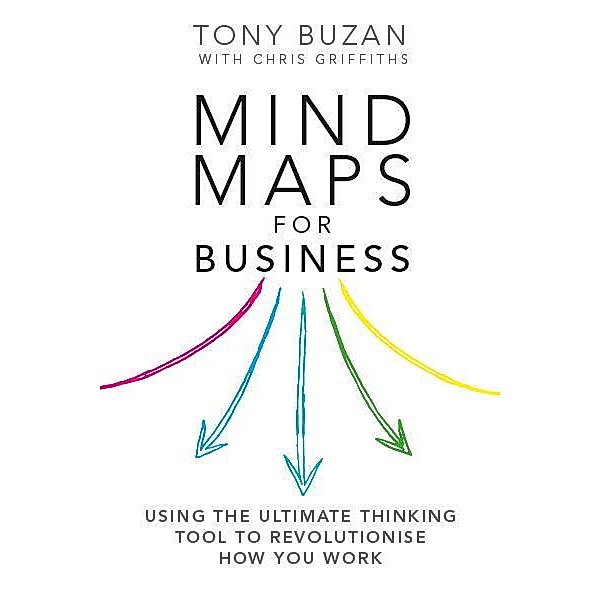 Mind Maps for Business, Tony Buzan, Chris Griffiths