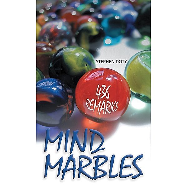 Mind Marbles, Stephen Doty