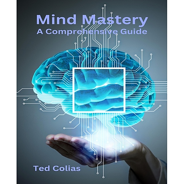 Mind Mastery, Ted Colias