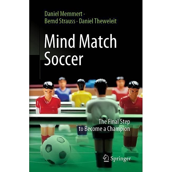 Mind Match Soccer, Daniel Memmert, Bernd Strauß, Daniel Theweleit
