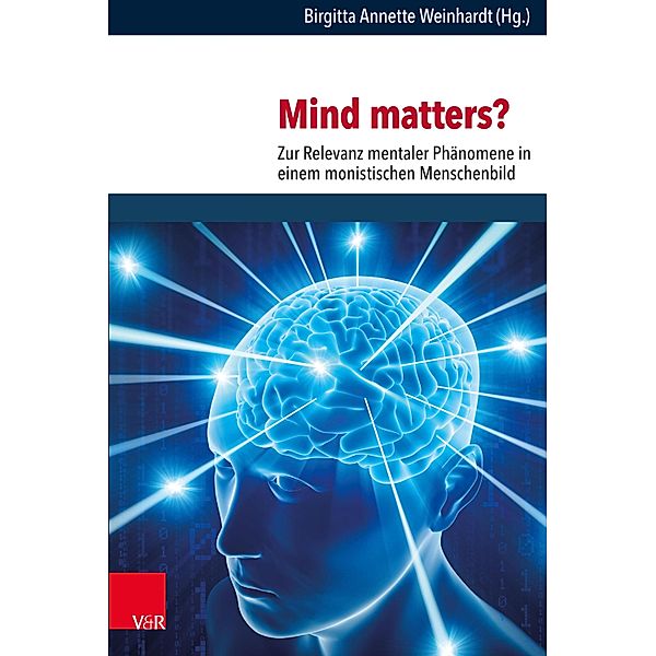 Mind matters? / Religion, Theologie und Naturwissenschaft / Religion, Theology, and Natural Science