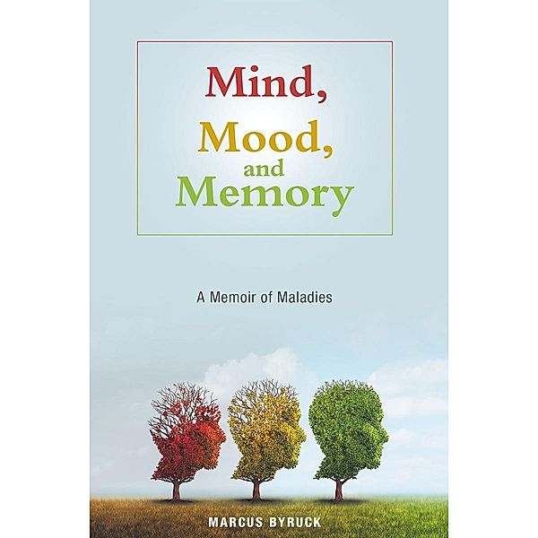 Mind, Mood, and Memory, Marcus Byruck