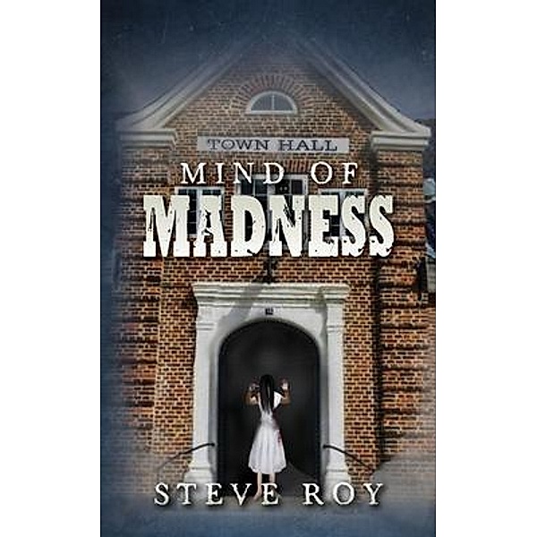 Mind of Madness, Steve Roy