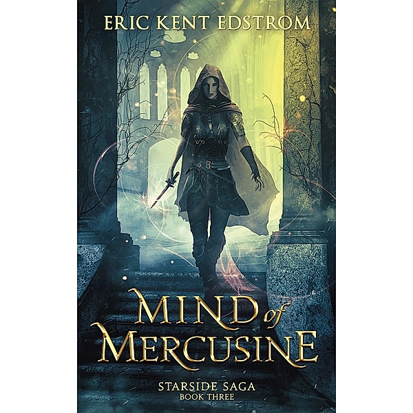 Mind of Mercusine (Starside Saga, #3) / Starside Saga, Eric Kent Edstrom