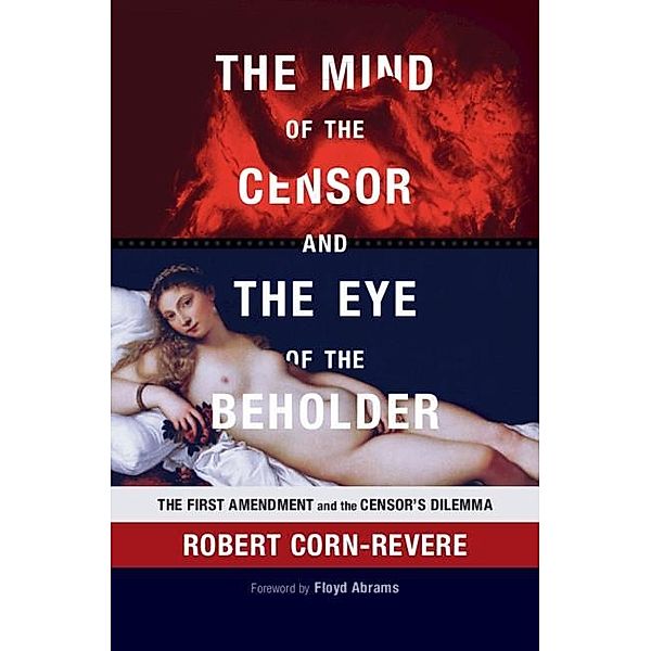 Mind of the Censor and the Eye of the Beholder, Robert Corn-Revere