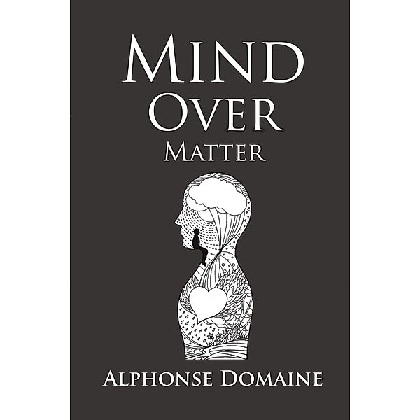 Mind over Matter, Alphonse Domaine