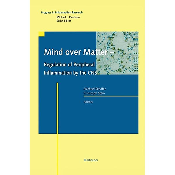 Mind over Matter - Regulation of Peripheral Inflammation by the CNS / Progress in Inflammation Research