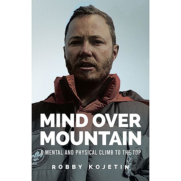 Mind Over Mountain / Welbeck Balance, Robby Kojetin