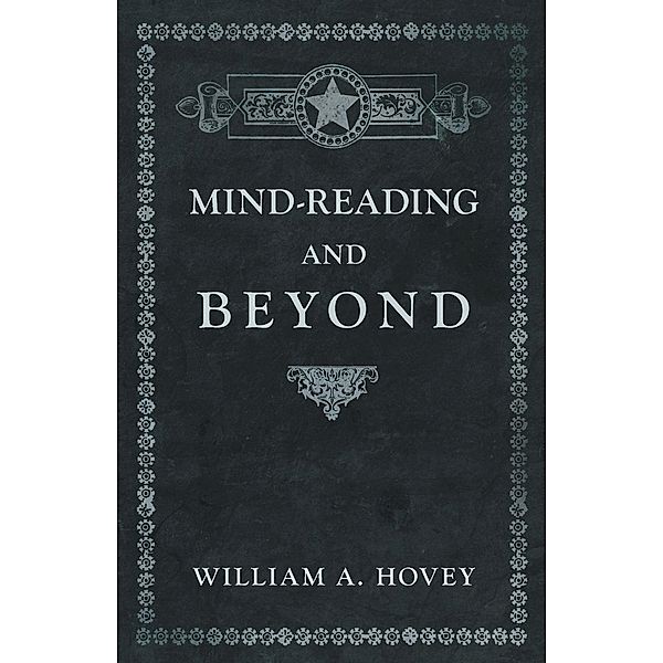 Mind-Reading and Beyond, William A. Hovey