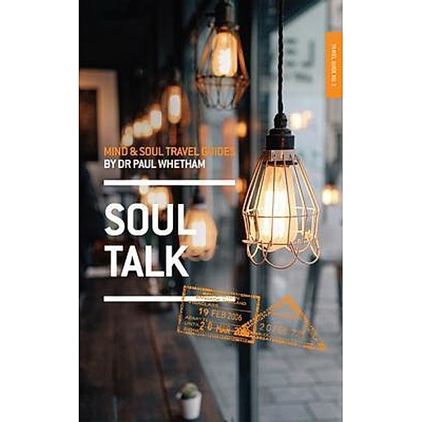 Mind & Soul Travel Guide 3 / Mind & Soul Travel Guide Bd.3, Paul Whetham