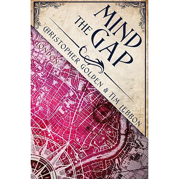 Mind the Gap / Hidden Cities Bd.1, Christopher Golden, Tim Lebbon