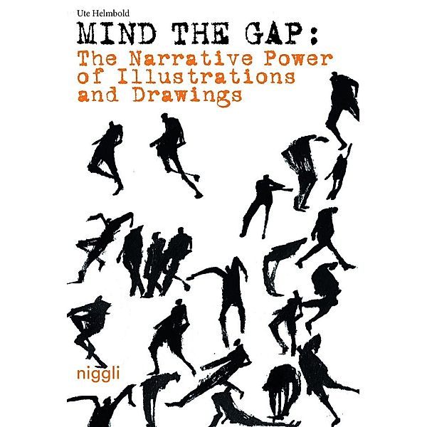 Mind the Gap: The Narrative Power of Illustrations and Drawings, Ute Helmbold