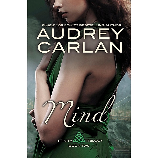Mind / The Trinity Trilogy Bd.2, Audrey Carlan