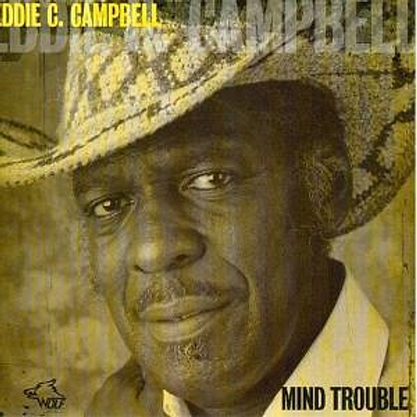 Mind Trouble, Eddie C. Campbell