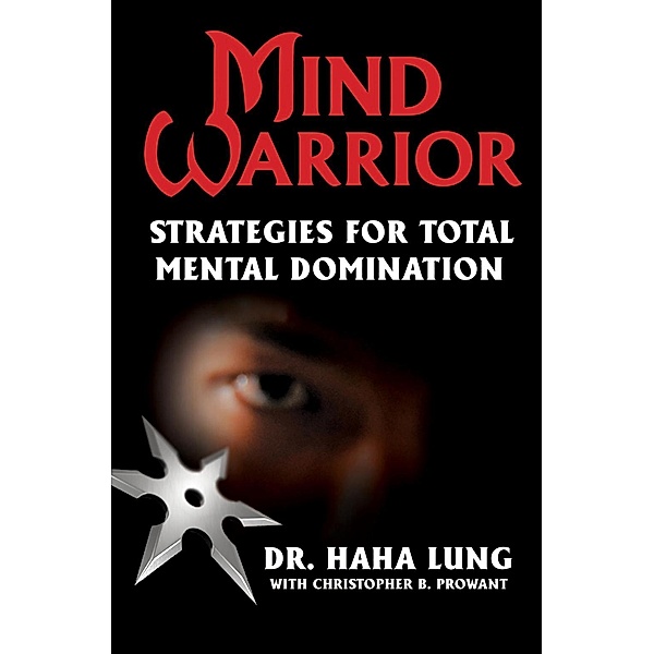 Mind Warrior:, Haha Lung, Christopher B. Prowant