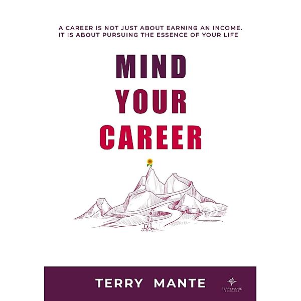 Mind Your Career, Terry Mante