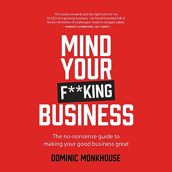 Mind Your F**king Business, Dominic Monkhouse