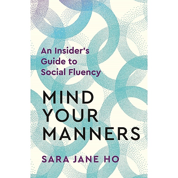 Mind Your Manners, Sara Jane Ho