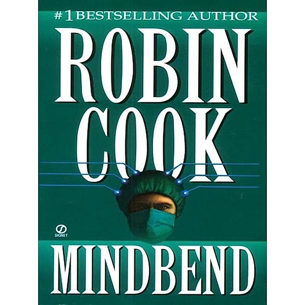 Mindbend / A Medical Thriller, Robin Cook