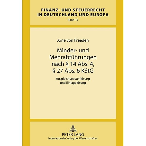 Minder- und Mehrabführungen nach 14 Abs. 4, 27 Abs. 6 KStG, Arne von Freeden