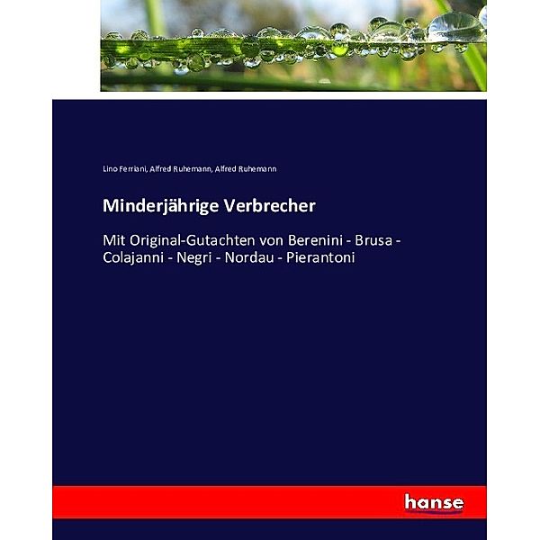 Minderjährige Verbrecher, Lino Ferriani, Alfred Ruhemann