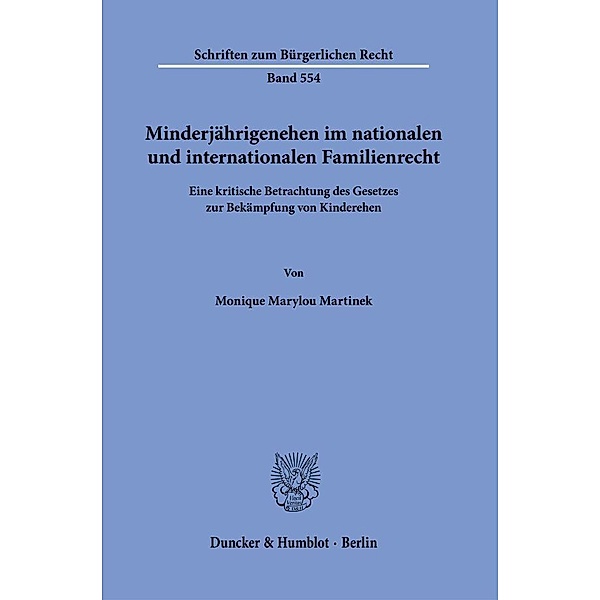 Minderjährigenehen im nationalen und internationalen Familienrecht., Monique Marylou Martinek