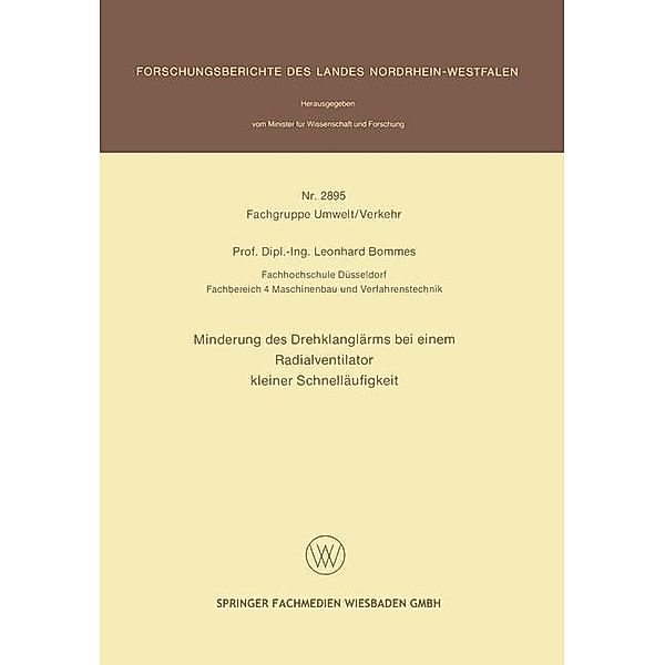 Minderung des Drehklanglärms bei einem Radialventilator kleiner Schnelläufigkeit / Forschungsberichte des Landes Nordrhein-Westfalen Bd.2895, Leonhard Bommes