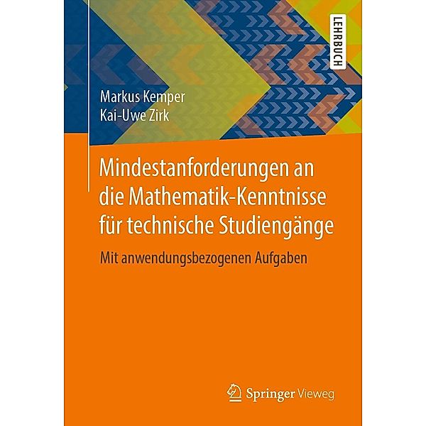 Mindestanforderungen an die Mathematik-Kenntnisse für technische Studiengänge, Markus Kemper, Kai-Uwe Zirk