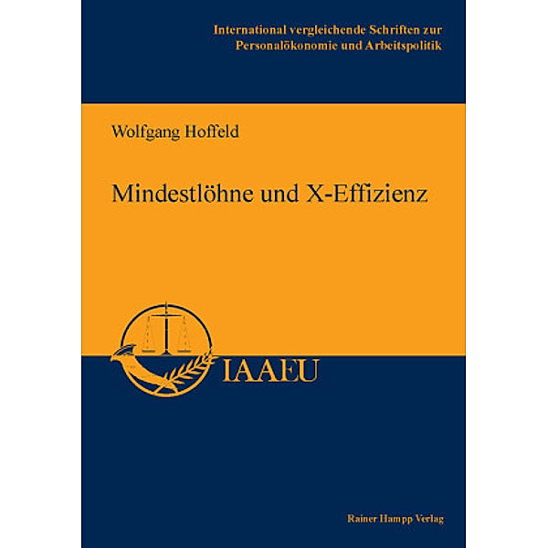 Mindestlöhne und X-Effizienz, Wolfgang Hoffeld