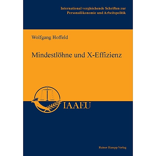 Mindestlöhne und X-Effizienz, Wolfgang Hoffeld