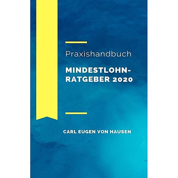 Mindestlohnratgeber 2020, Carl Eugen von Hausen