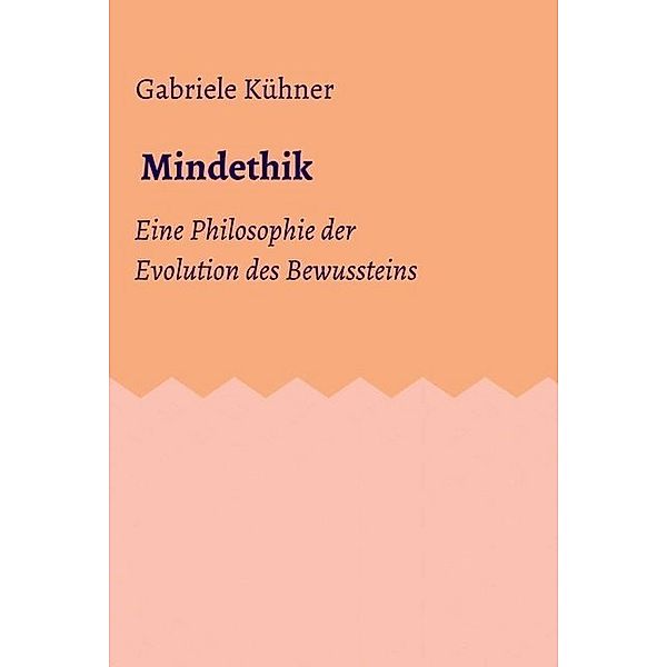 Mindethik, Gabriele Kühner