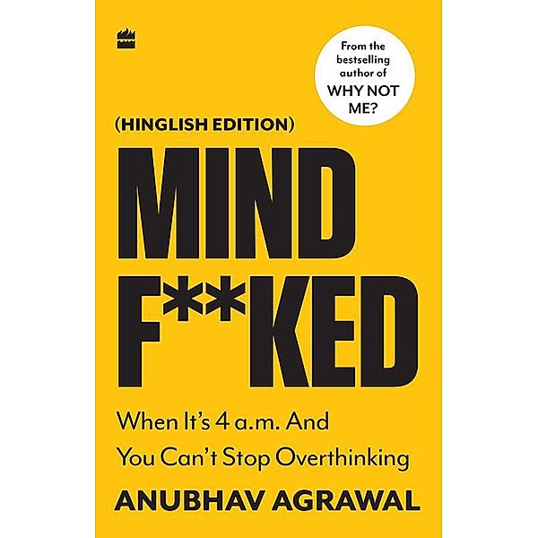 Mindf**ked, Anubhav Agrawal