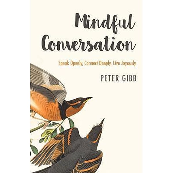 Mindful Conversation, Peter Gibb