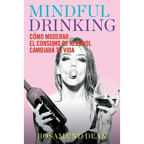 Mindful Drinking / No Ficción, Rosamund Dean